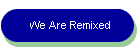 We Are Remixed