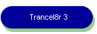 Trancel8r 3