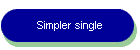 Simpler single