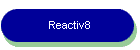 Reactiv8