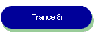 Trancel8r
