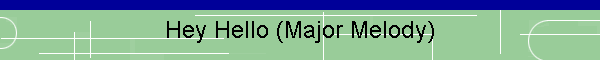 Hey Hello (Major Melody)