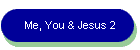 Me, You & Jesus 2