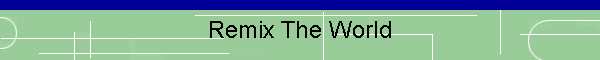 Remix The World