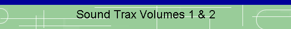 Sound Trax Volumes 1 & 2