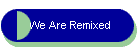 We Are Remixed