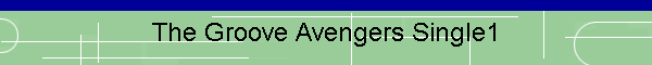 The Groove Avengers Single1