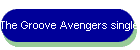 The Groove Avengers single No. 8