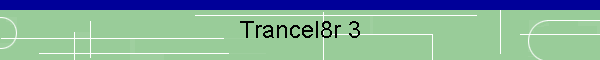 Trancel8r 3