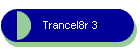 Trancel8r 3