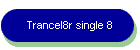 Trancel8r single 8