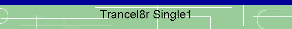 Trancel8r Single1